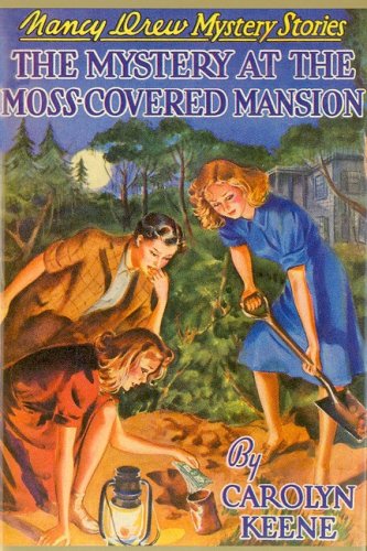 The Mystery at the Moss-Covered Mansion (Nancy Drew Mystery Stories, No. 18)