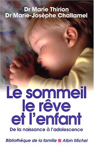 Le  sommeil, le rêve et l'enfant
