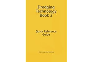Dredging Technology Book 2: Quick Reference Guide (New 2021/2022 editions Dredging Techology Books)
