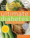 The Ultimate Diabetes Meal Planner: A Complete System for Eating Healthy with Diabetes by Jaynie F. Higgins, David Groetzinger