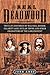 The Real Deadwood: True Life Histories of Wild Bill Hickok, Calamity Jane, Outlaw Towns, and Other Characters of the Lawless West