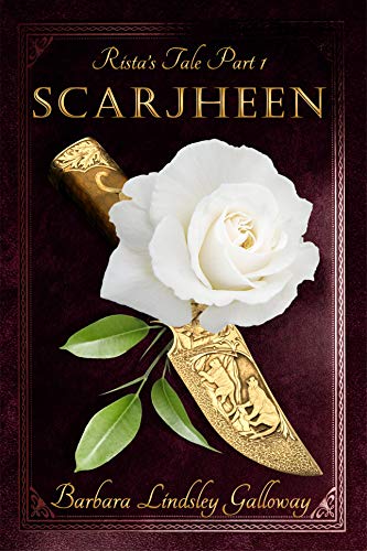 Rista's Tale Part 1: Scarjheen by Barbara Lindsley Galloway