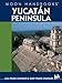 Moon Handbooks Yucatan Peninsula by Liza Prado Chandler, Gary Prado Chandler