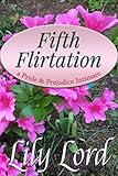 Fifth Flirtation: a Pride & Prejudice Intimate (Marital Bliss Book 5)