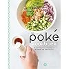Het poké kookboek: 50 overheerlijke recepten uit de keuken van Poké perfect