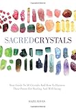 Sacred Crystals: Your Guide to 50 Crystals and How to Harness Their Power for Healing and Well-Being by Hazel Raven