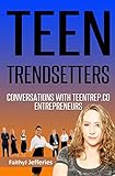 Teen Trendsetters FaithyJ Jefferies: Conversations With TeenTrep.co Entrepreneurs