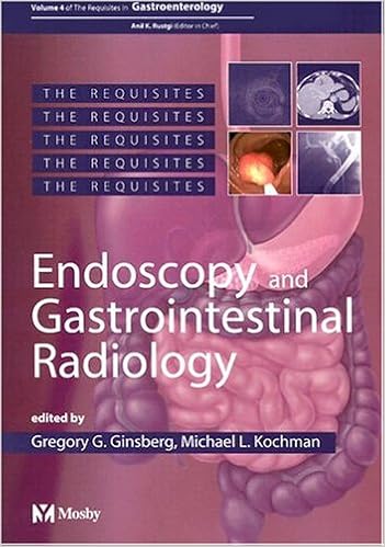 Endoscopy and Gastrointestinal Radiology: Volume 4: GI Requisite Series (Requisites in Gastroenterology)