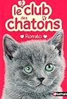 Le club des chatons, tome 2 : Roméo par Mongredien