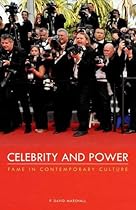 Celebrity and Power: Fame in Contemporary Culture