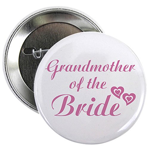 CafePressGrandmother Of The Bride Button 2.25" Button