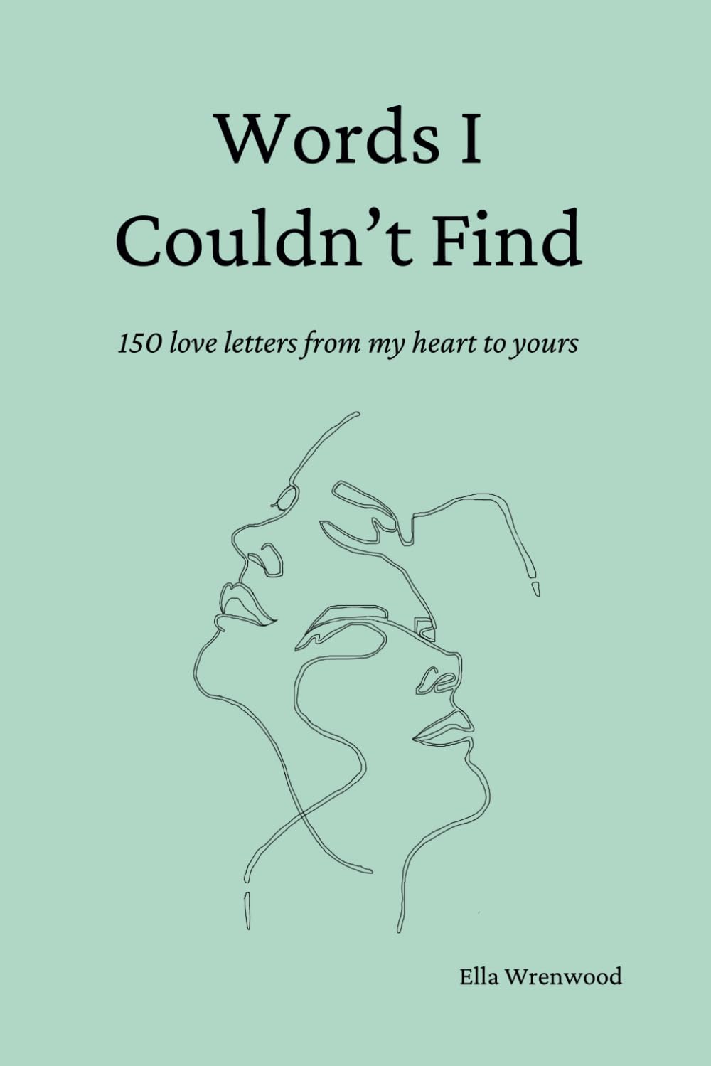 Photo 1 of Words I Couldn't Find: 150 Love Letters From My Heart To Yours