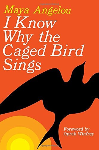I Know Why the Caged Bird Sings by Maya Angelou (2009-04-21)