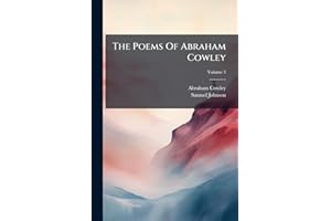 The Poems of Abraham Cowley, Volume 3