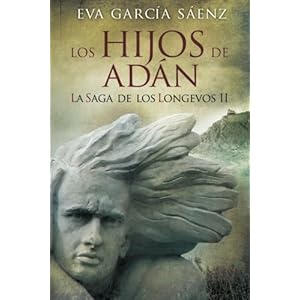 Los Hijos de Adan (La saga de los longevos) (Volume 2) (Spanish Edition)