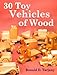 30 Toy Vehicles of Wood