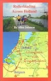 Rollerblading Through Holland: Adventures with Grandchildren by 