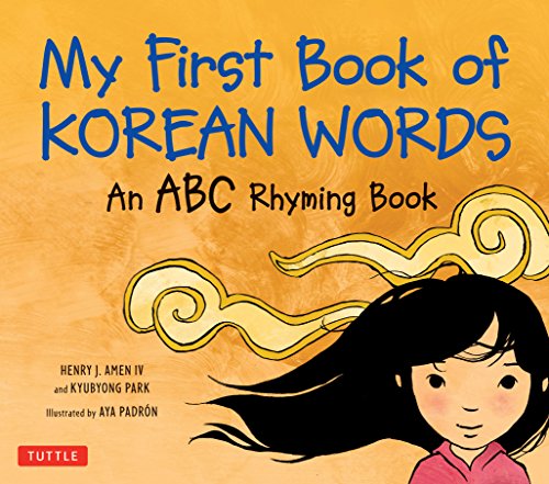 Pdf Download My First Book Of Korean Words An Abc Rhyming Book Full Book By Kyubyong Park A1au93c8skcy4zyz