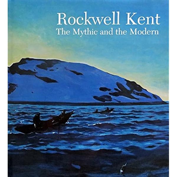 Rockwell Kent　An Anthology of His Works Rockwell Kent: An Anthology of His Works: Acceptable (1982