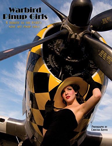 Vintage Aircraft Nose Art: Over 1000 Photographs of Pin-Up