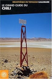 Le  grand guide du Chili