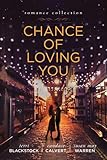 Chance of Loving You by Terri Blackstock, Susan May Warren