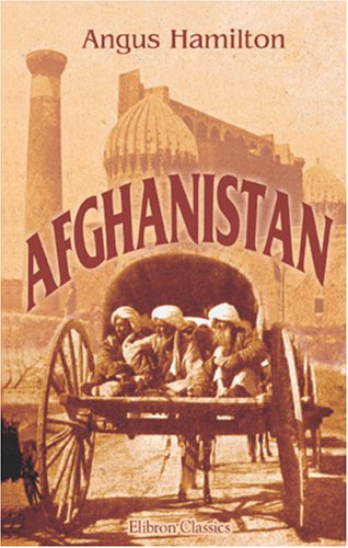Afghanistan: With a map and numerous illustrations