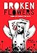 Broken Flowers by robert m drake