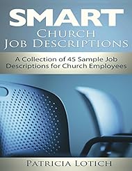 From Amazon.com. Click for details:
 eBooks: Church Job Descriptions: A Collection of 45 sample Job Descriptions for Church Employees eBooks: Church Job Descriptions: A Collection of 45 sample Job Descriptions for Church Employees