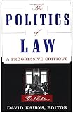 The Politics Of Law: A Progressive Critique, Third Edition, , 0465059597