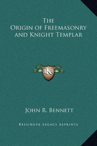 The Origin of Freemasonry and Knight Templar