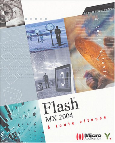 Flash MX 2004 : A toute vitesse by (Paperback)