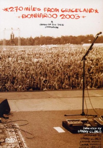 270 Miles From Graceland - Bonnaroo 2003