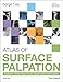 Atlas of Surface Palpation: Anatomy of the Neck, Trunk, Upper and Lower Limbs