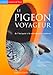 Le pigeon voyageur : De l'Antiquité à la colombophilie moderne by 
