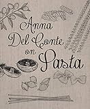 Anna Del Conte on Pasta by