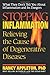 Stopping Inflammation: Relieving the Cause of Degenerative Diseases