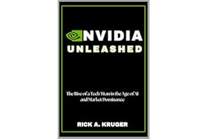 Nvidia Unleashed: The Rise of a Tech Titan in the Age of AI and Market Dominance
