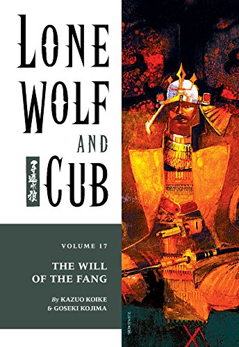 Lone Wolf and Cub Volume 17: The Will of the Fang by Kazuo Koike