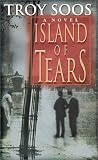 Front cover for the book Island Of Tears by Troy Soos