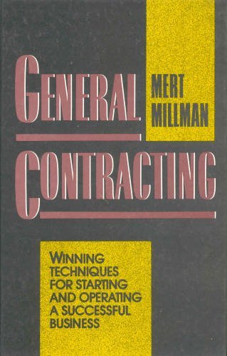 General Contracting: Winning Techniques for Starting and Operating a Successful Business