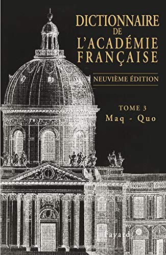 Dictionnaire de l'Académie française : Tome 3 Maq-Quo by Académie française