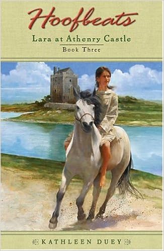 Lara At Athenry Castle Hoofbeats Book 3 Duey Kathleen 9780142402207 Amazon Com Books