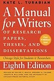 A Manual for Writers of Research Papers, Theses, and Dissertations, Eighth Edition: Chicago Style for Students and Researchers (Chicago Guides to Writing, Editing, and Publishing)