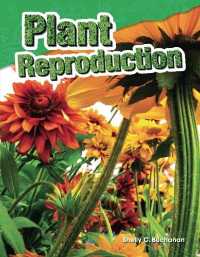 Plant Reproduction (Science Readers: Content and Literacy)