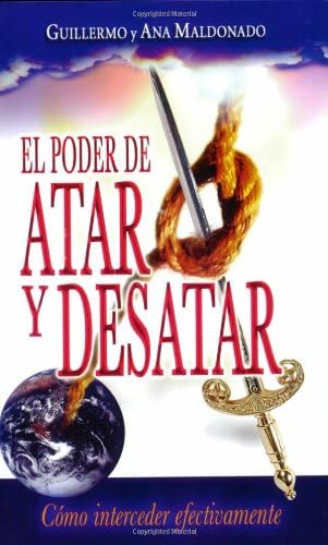 El Poder de Atar y Desatar (Spanish Edition)