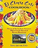 The Flore Family's El Charro Cafe Cookbook: Flavors of Tucson from America's Oldest Family-Operated Mexican Restaurant (Roadfood Cookbooks) by Jane Stern, Michael Stern
