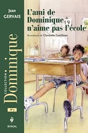 L' ami de Dominique n'aime pas l'école