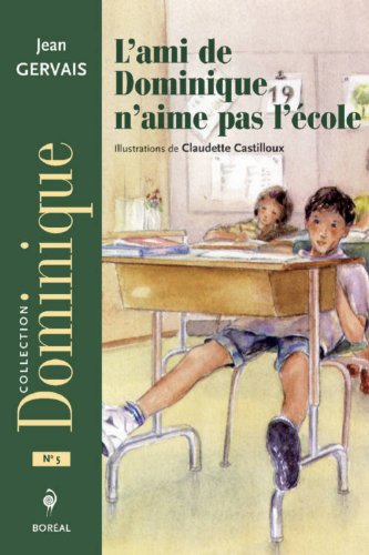 L' ami de Dominique n'aime pas l'école