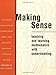 Making Sense: Teaching and Learning Mathematics with Understanding